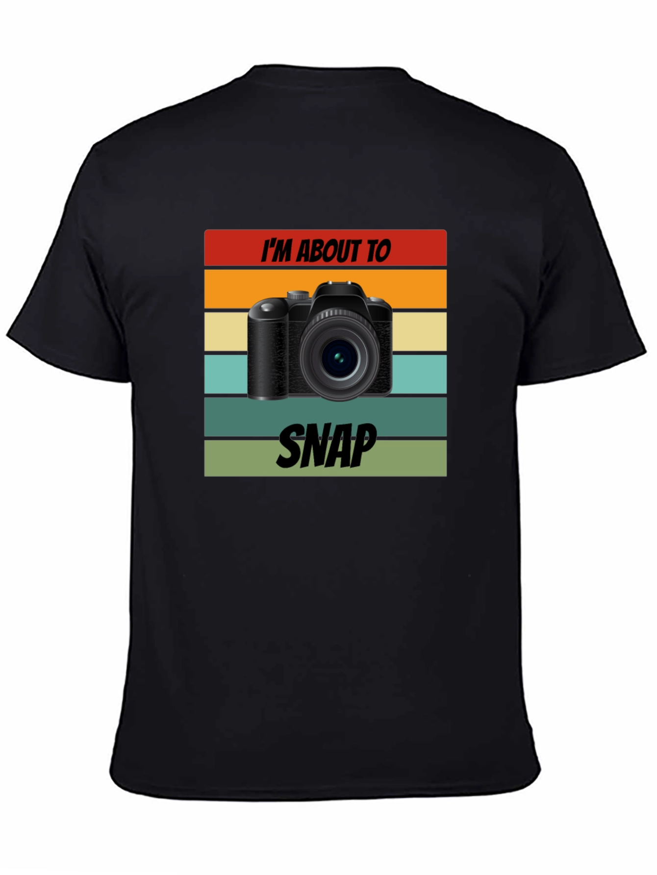 Im About To Snap Camera T-Shirt