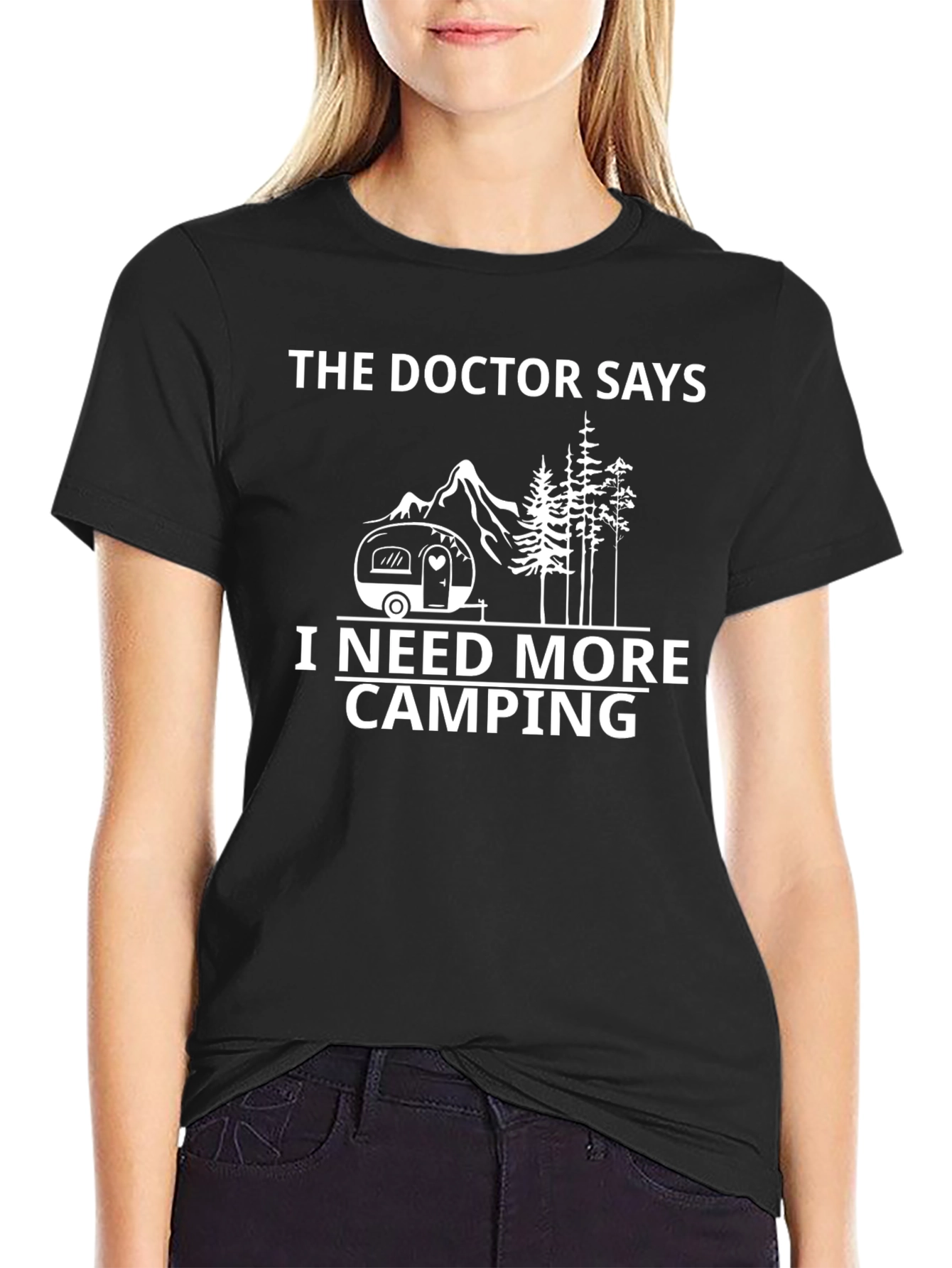 Camping Lover T-Shirt - The Doctor Says I Need More Camping