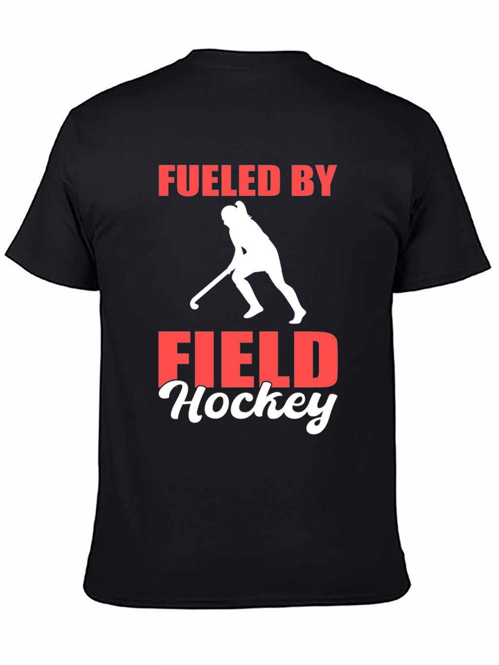 Fueled by Field Hockey T-Shirt