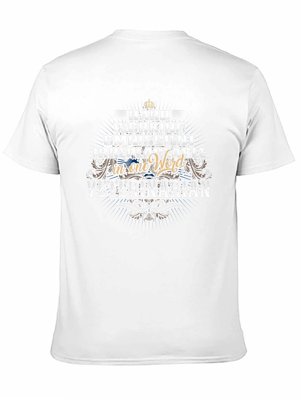 Hard Working Veterinarian Graphic T-Shirt