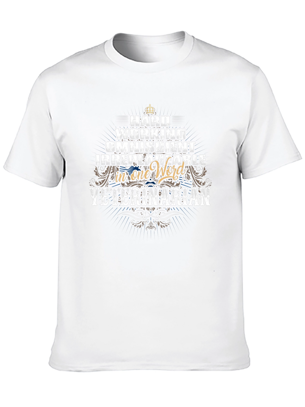 Hard Working Veterinarian Graphic T-Shirt
