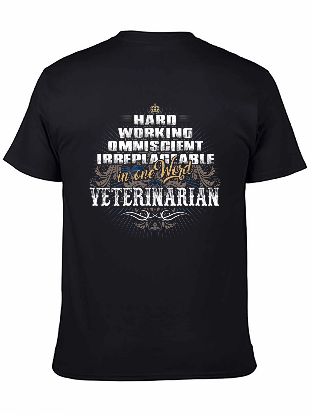 Hard Working Veterinarian Graphic T-Shirt