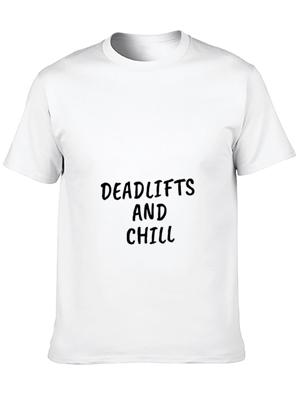 Deadlifts and Chill Black T-Shirt
