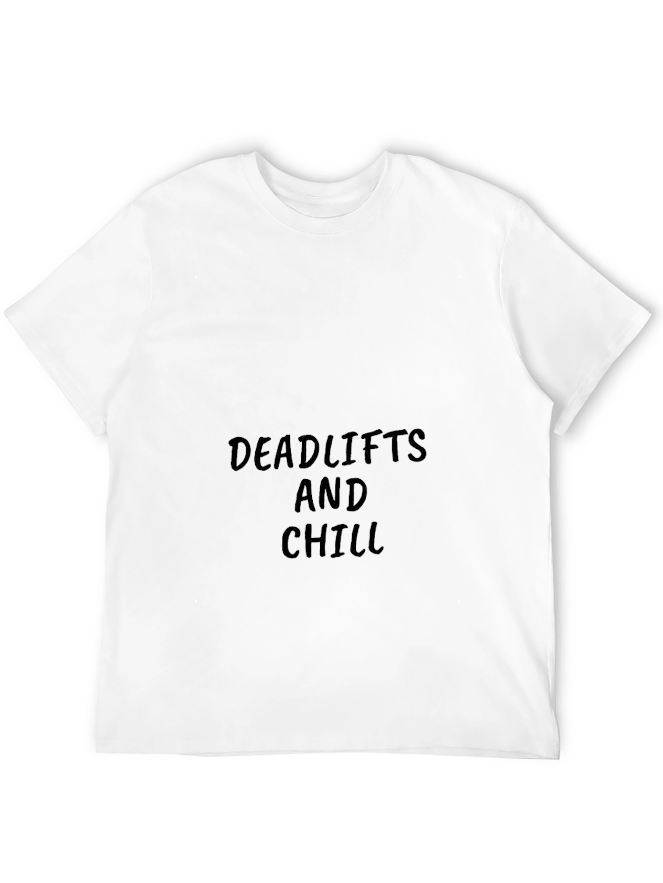 Deadlifts and Chill Black T-Shirt