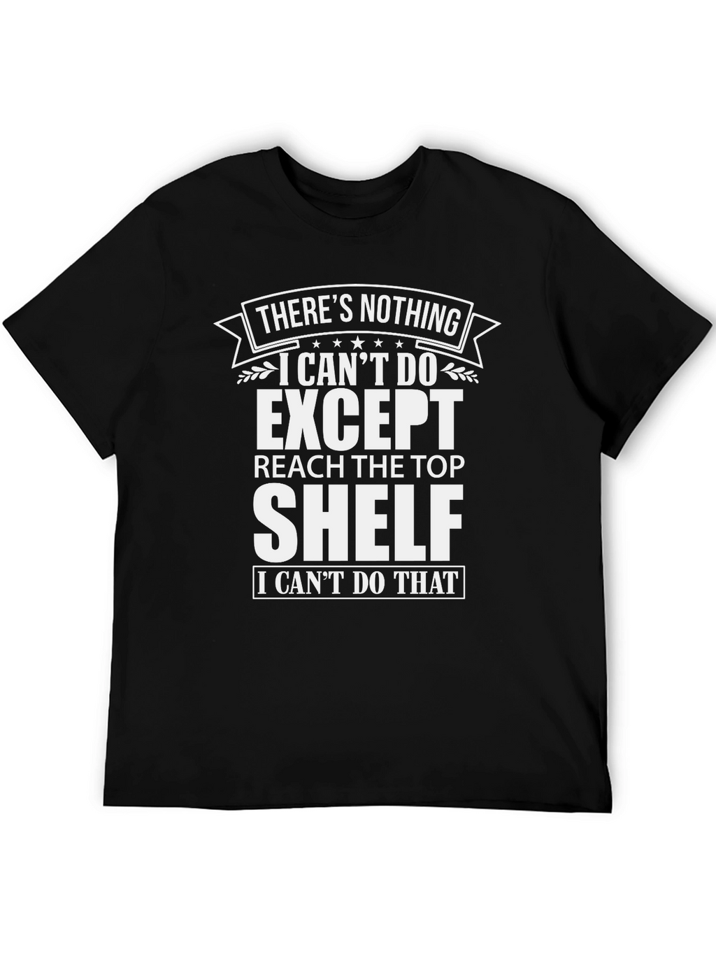 Funny Mens Graphic Tee: Top Shelf Reach