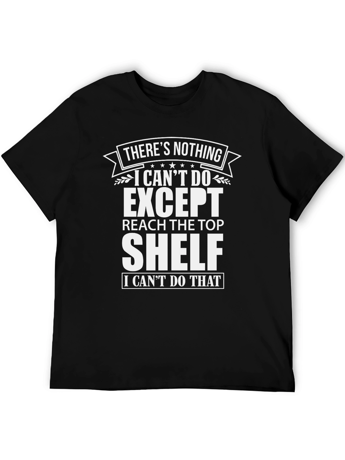 Funny Mens Graphic Tee: Top Shelf Reach