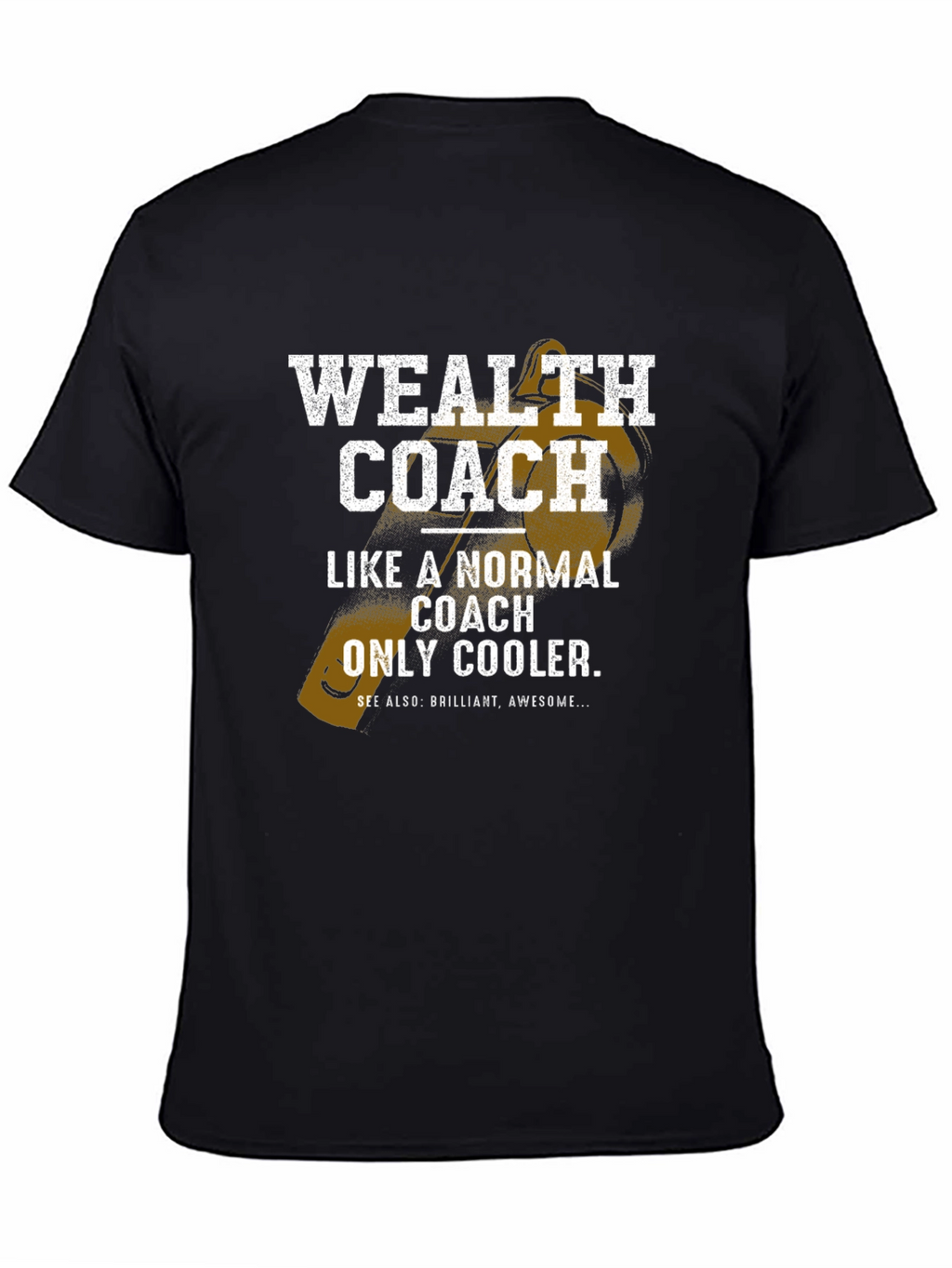 Wealth Coach Graphic T-Shirt - Funny Cool Coaching Tee