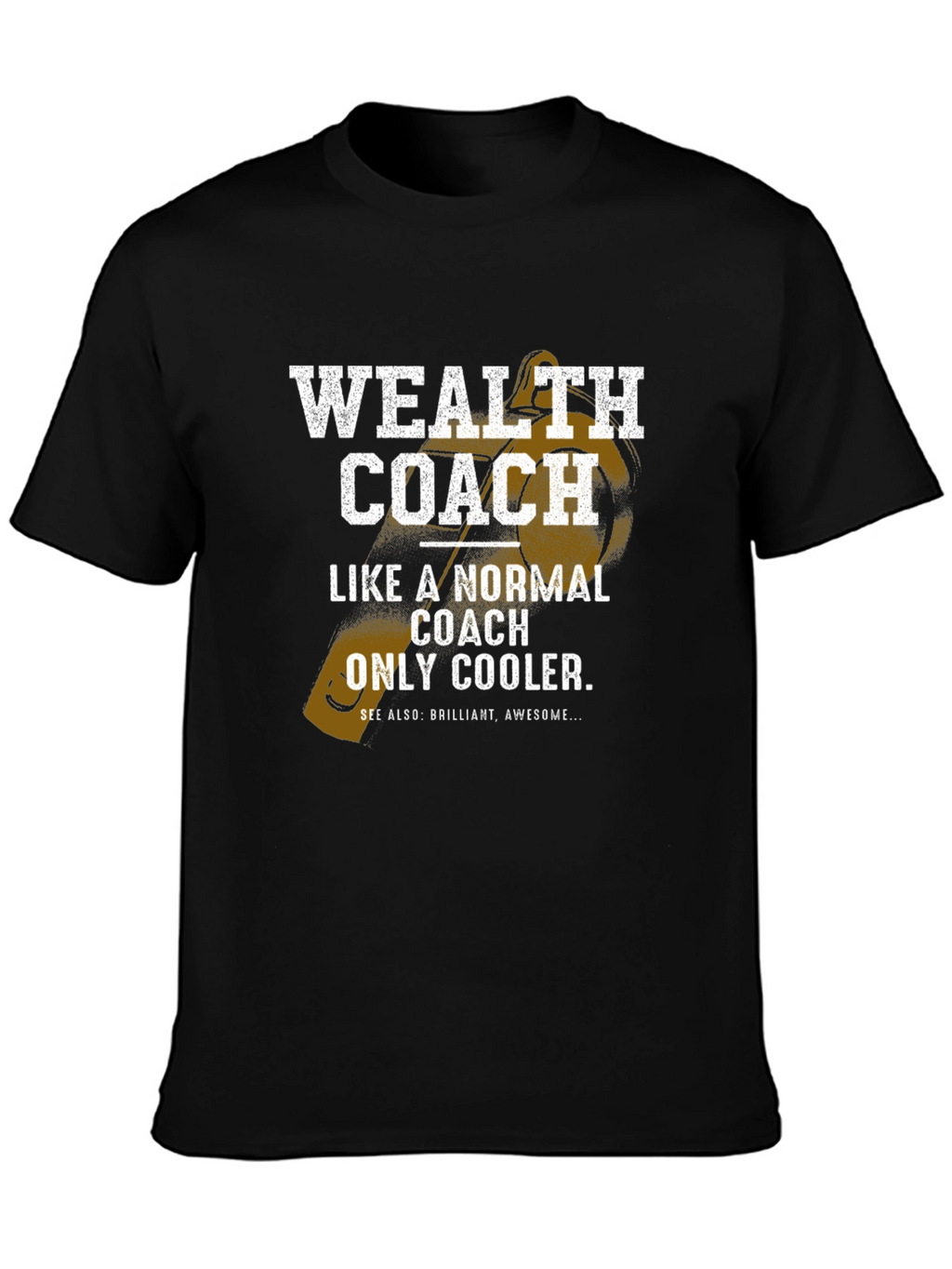 Wealth Coach Graphic T-Shirt - Funny Cool Coaching Tee