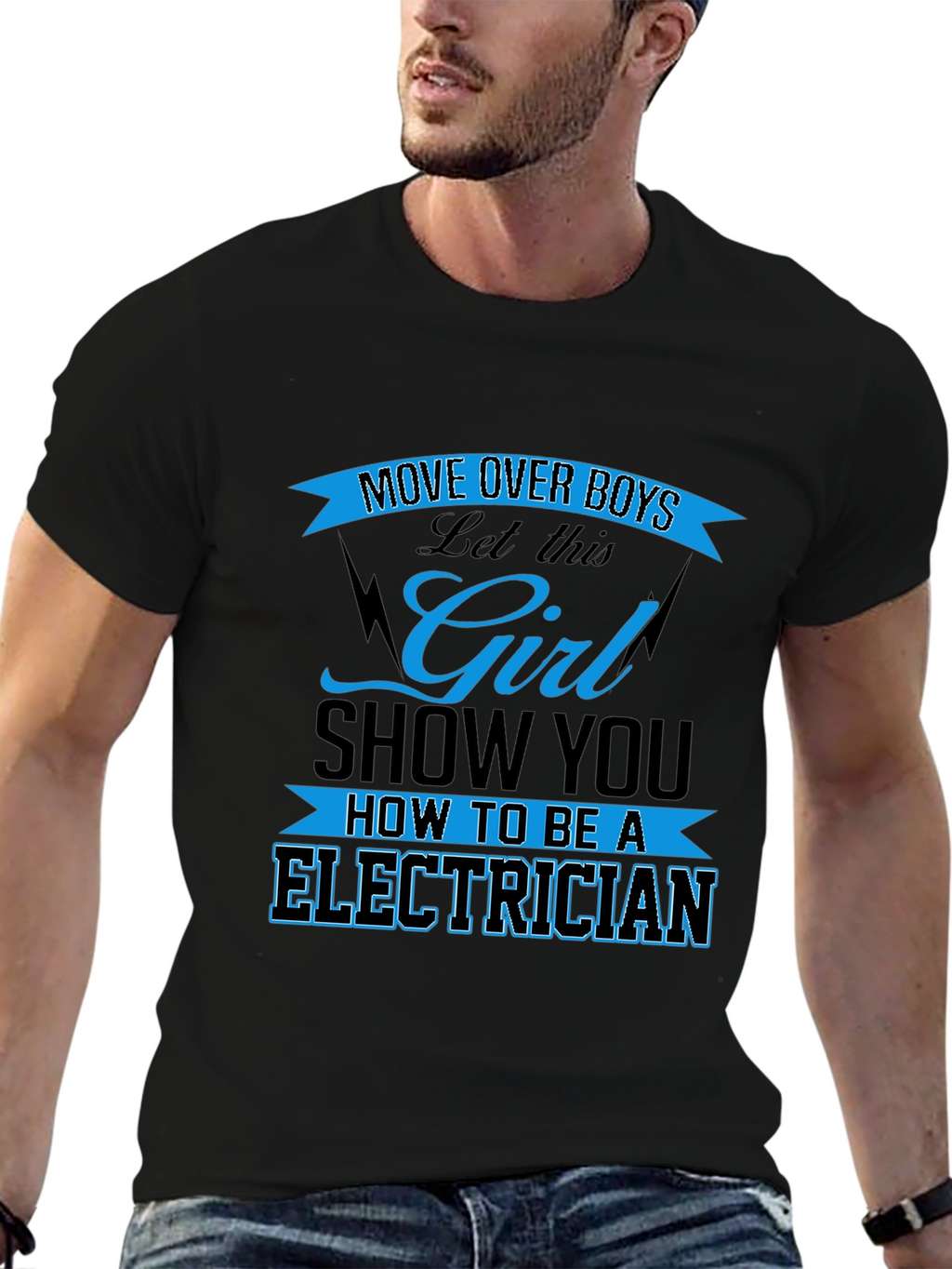 Electrician Girl Power T-Shirt: Move Over Boys!