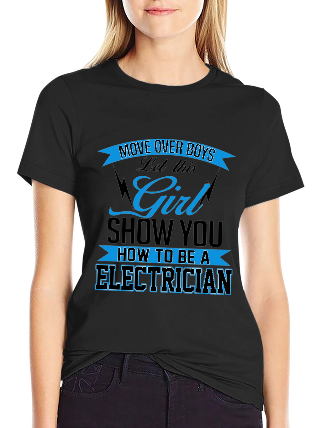 Electrician Girl Power T-Shirt: Move Over Boys!