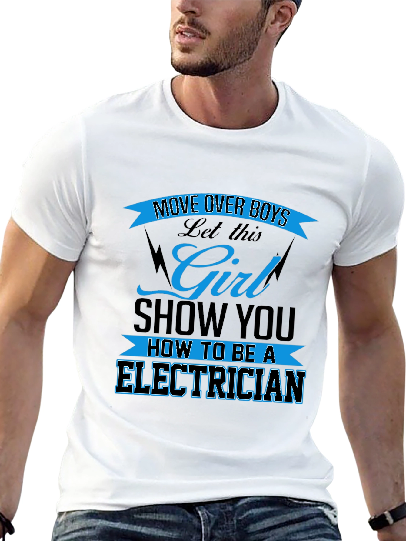 Electrician Girl Power T-Shirt: Move Over Boys!