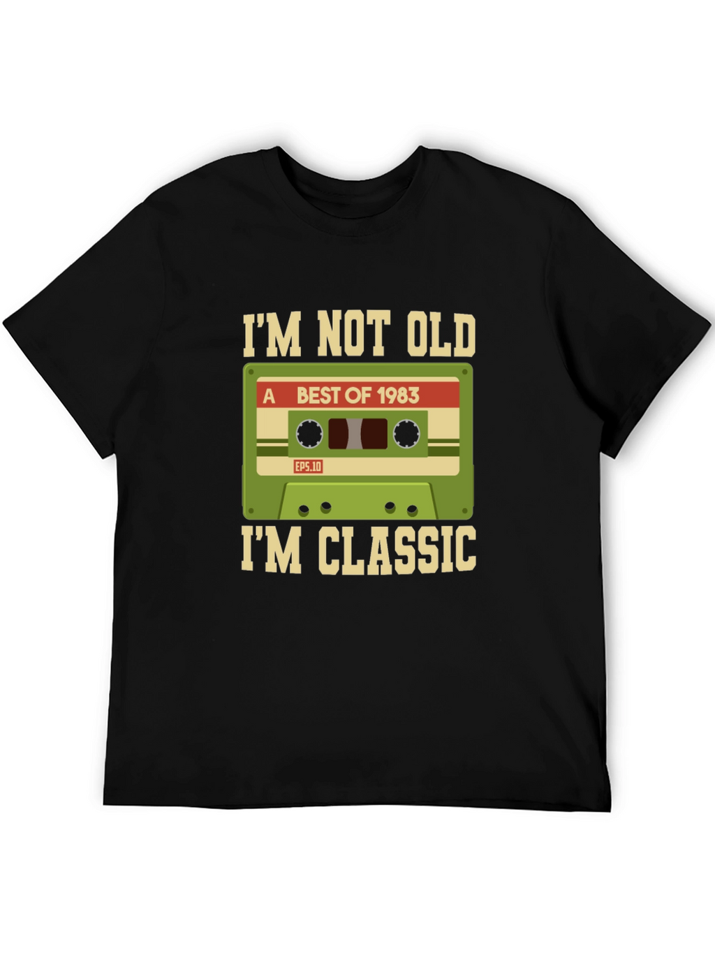 Im Not Old Im Classic 1983 Cassette T-Shirt