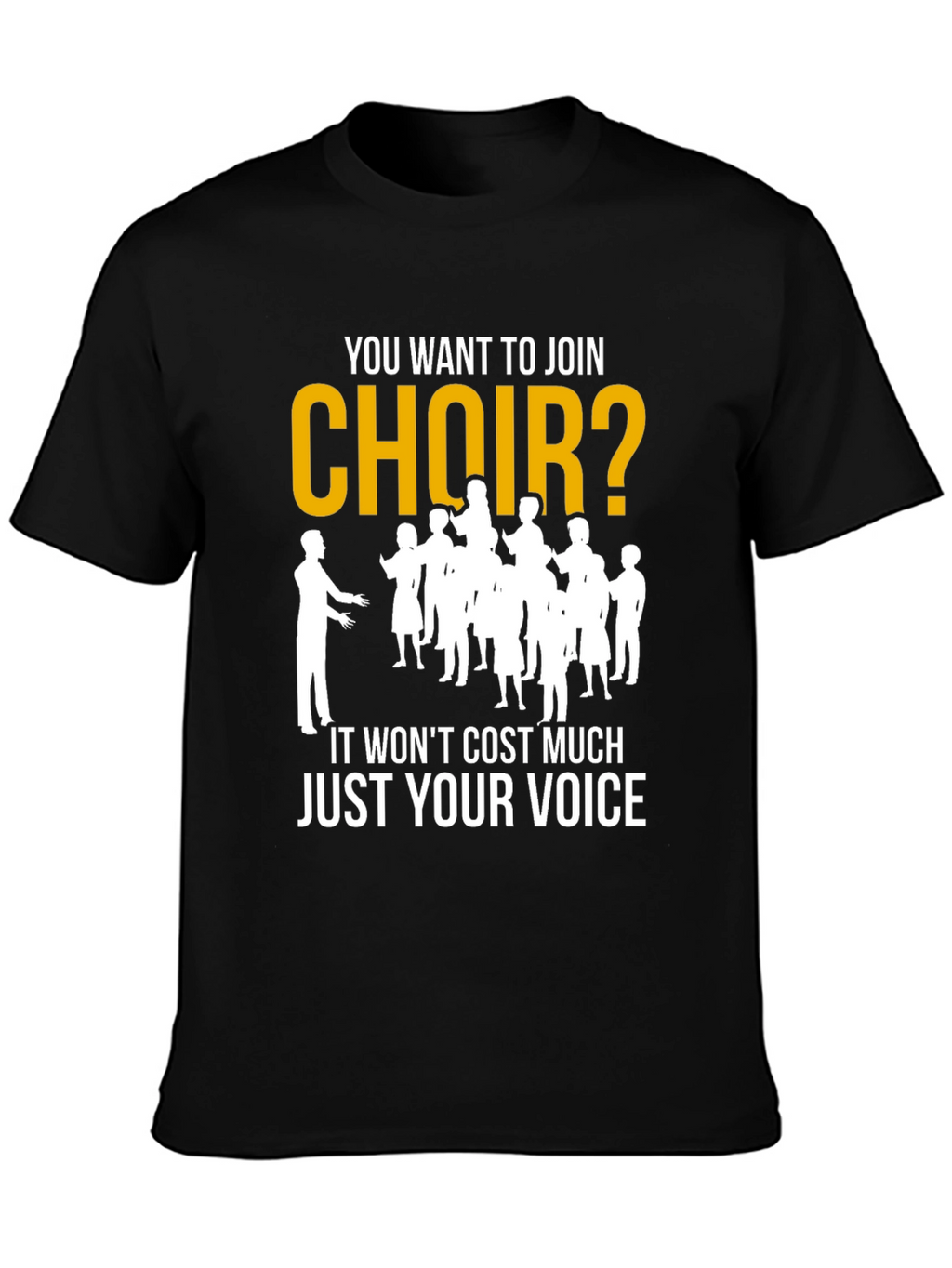 Join Choir T-Shirt - Vocal Fun Tee
