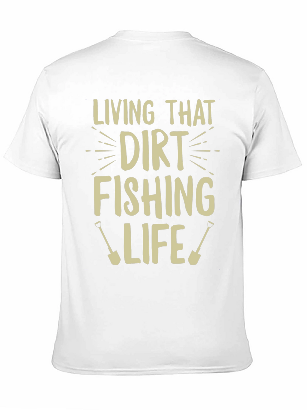 Dirt Fishing Life T-Shirt Funny Hobby Tee