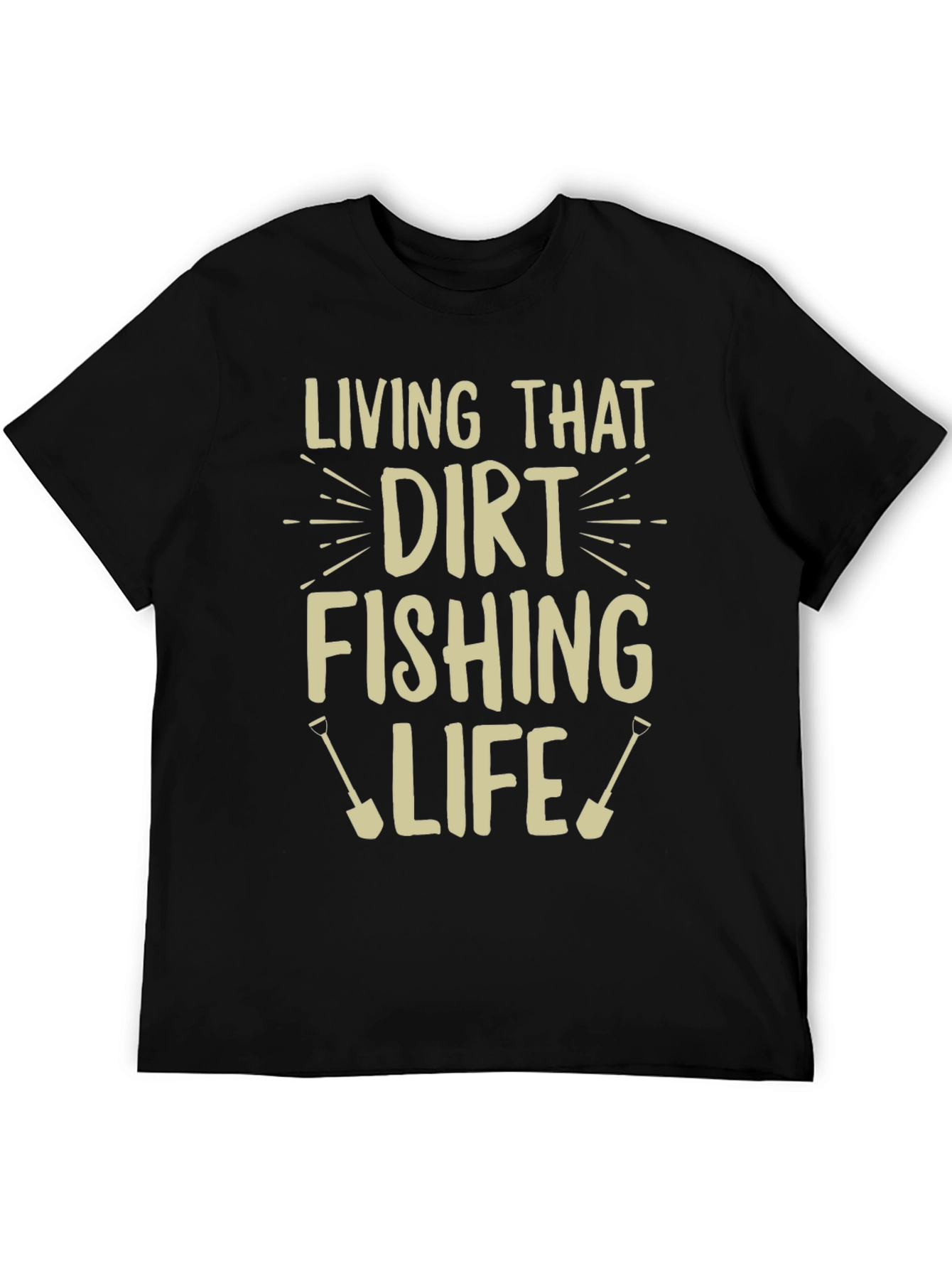 Dirt Fishing Life T-Shirt Funny Hobby Tee