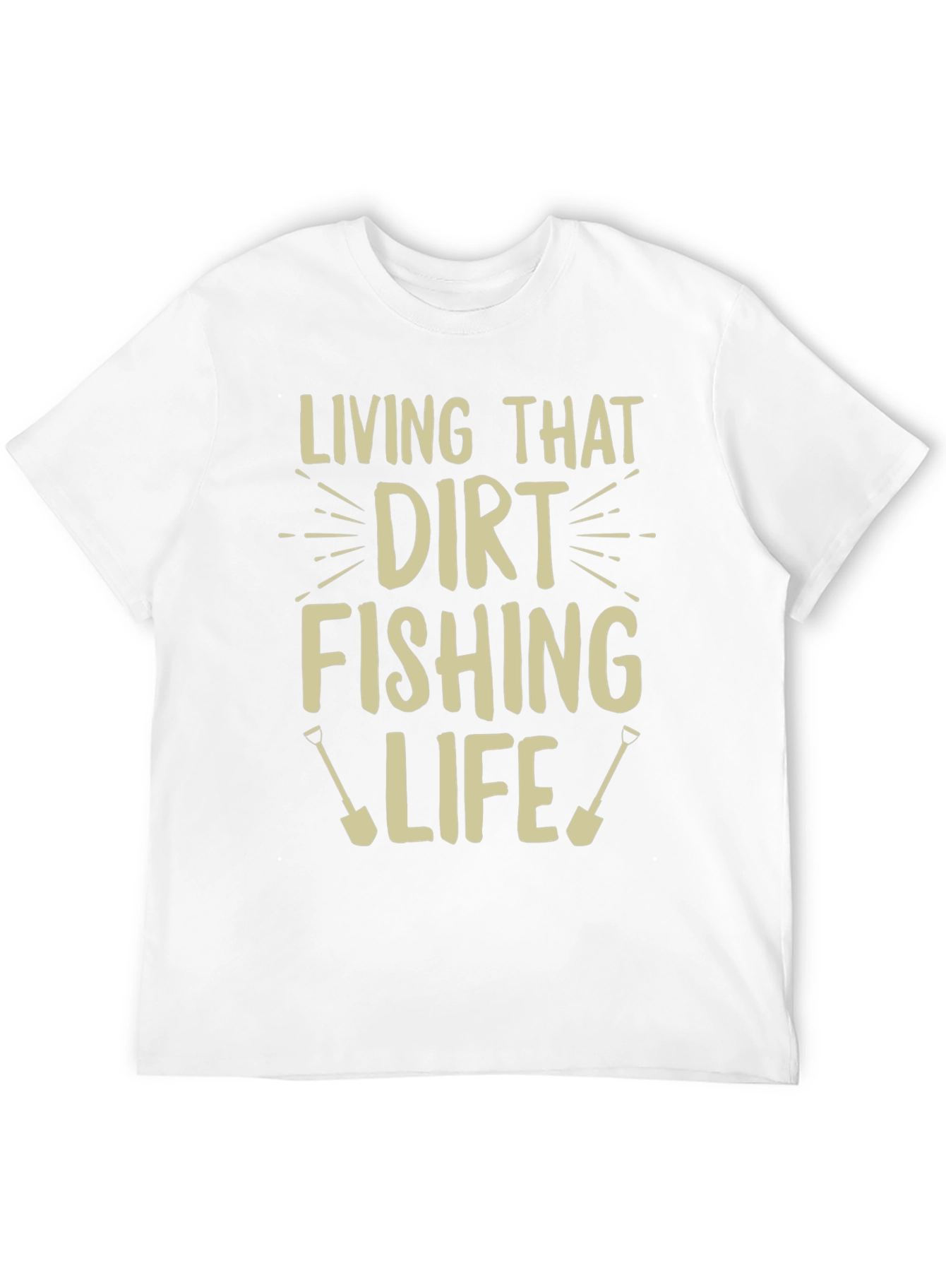 Dirt Fishing Life T-Shirt Funny Hobby Tee