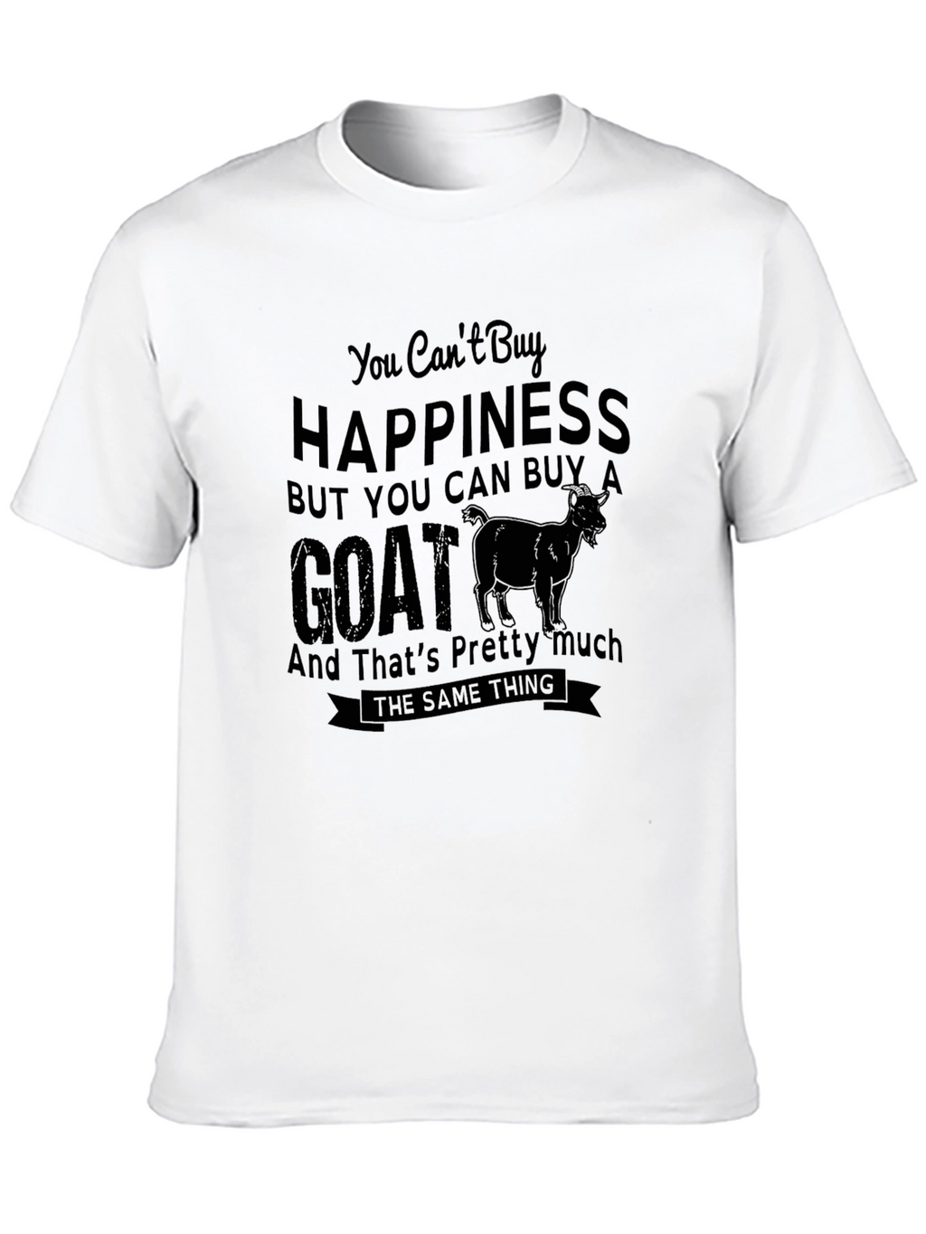 Funny Goat Lover T-Shirt: Cant Buy Happiness