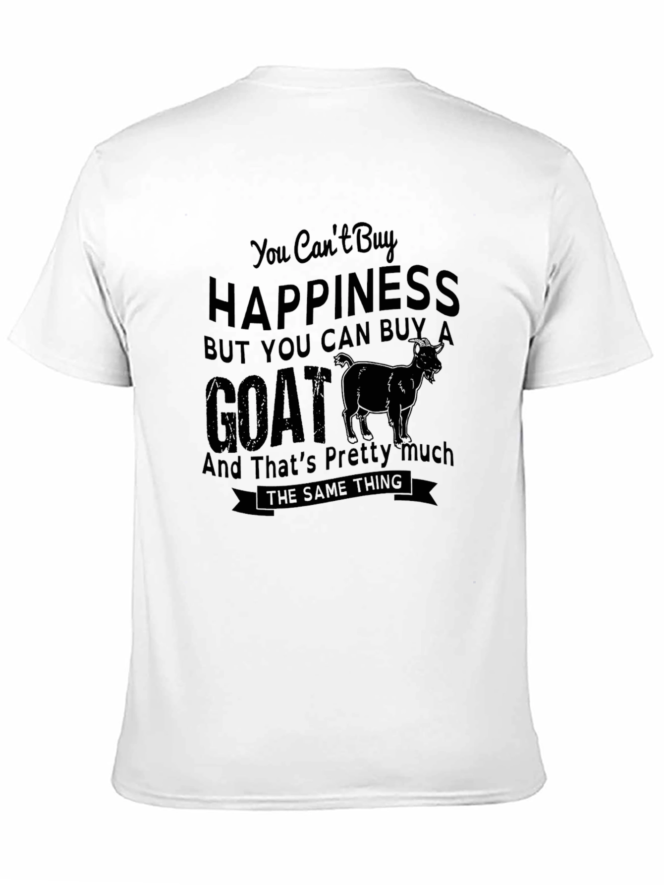 Funny Goat Lover T-Shirt: Cant Buy Happiness