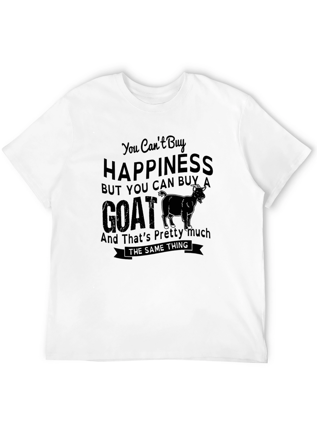 Funny Goat Lover T-Shirt: Cant Buy Happiness