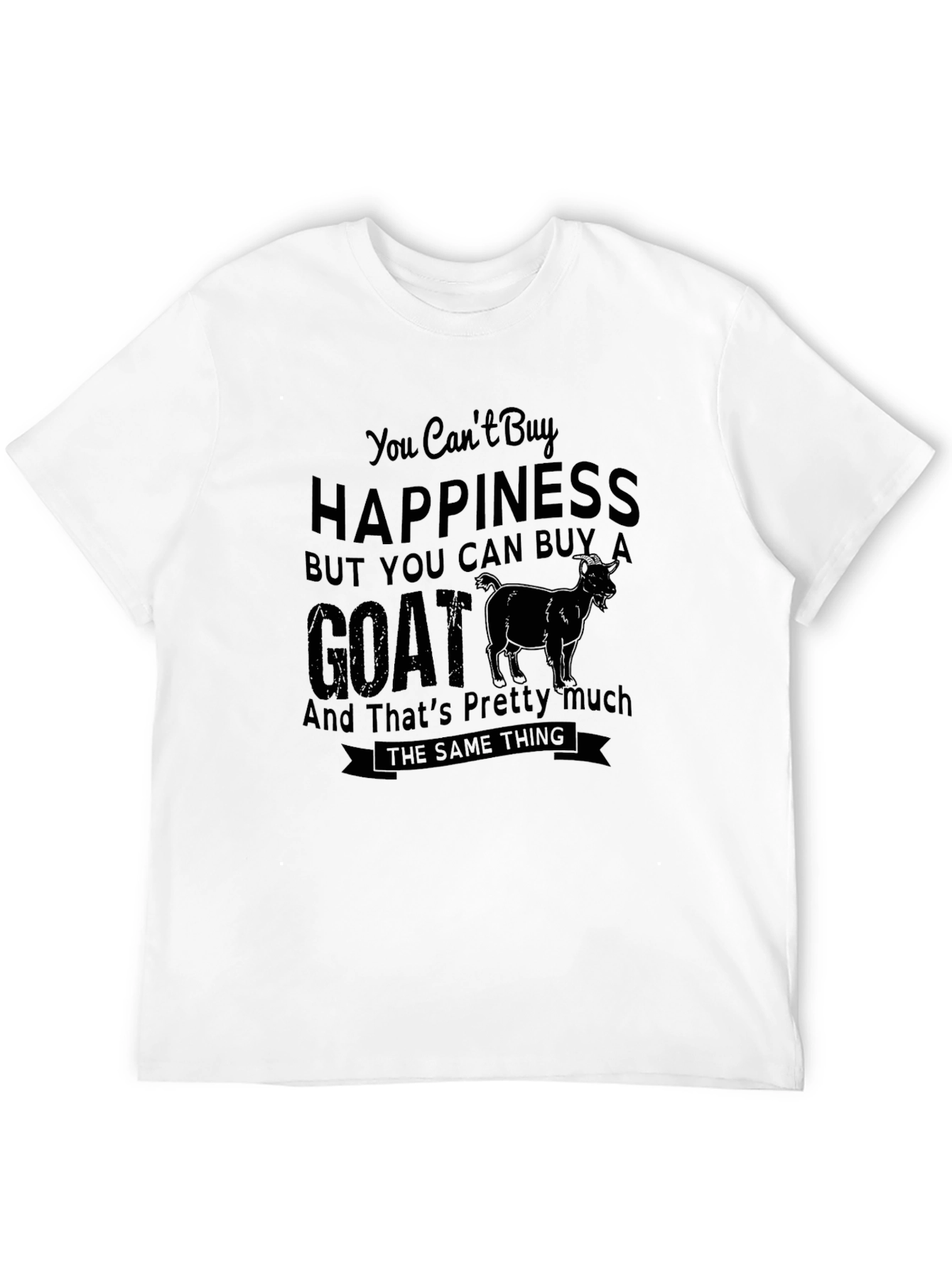 Funny Goat Lover T-Shirt: Cant Buy Happiness