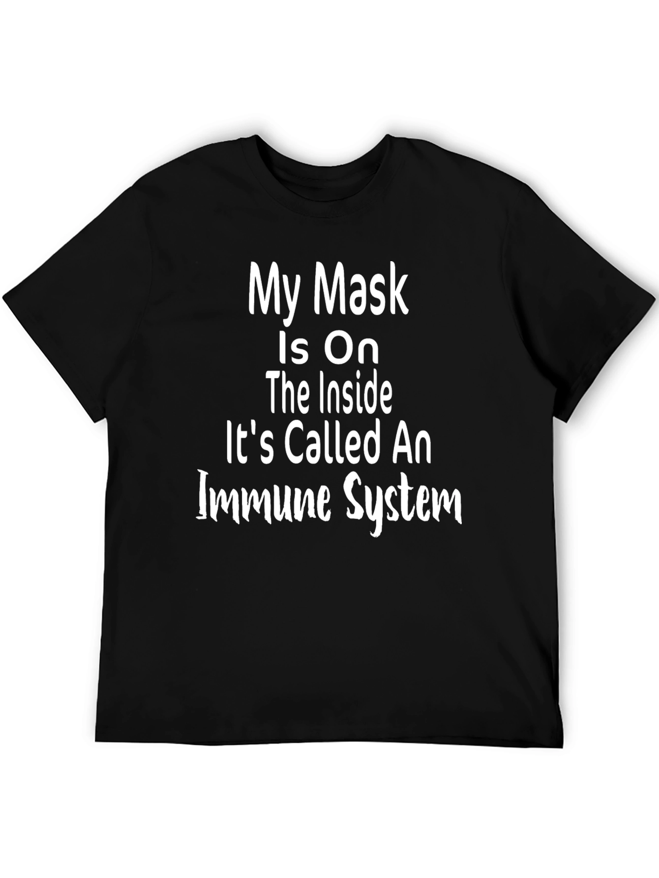 My Mask Is On The Inside Immune System T-Shirt