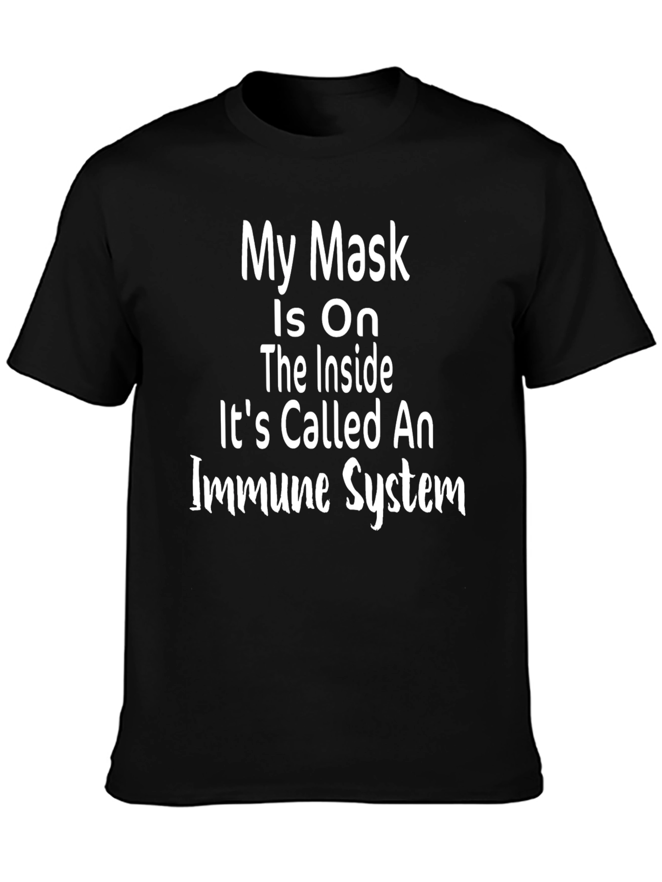 My Mask Is On The Inside Immune System T-Shirt