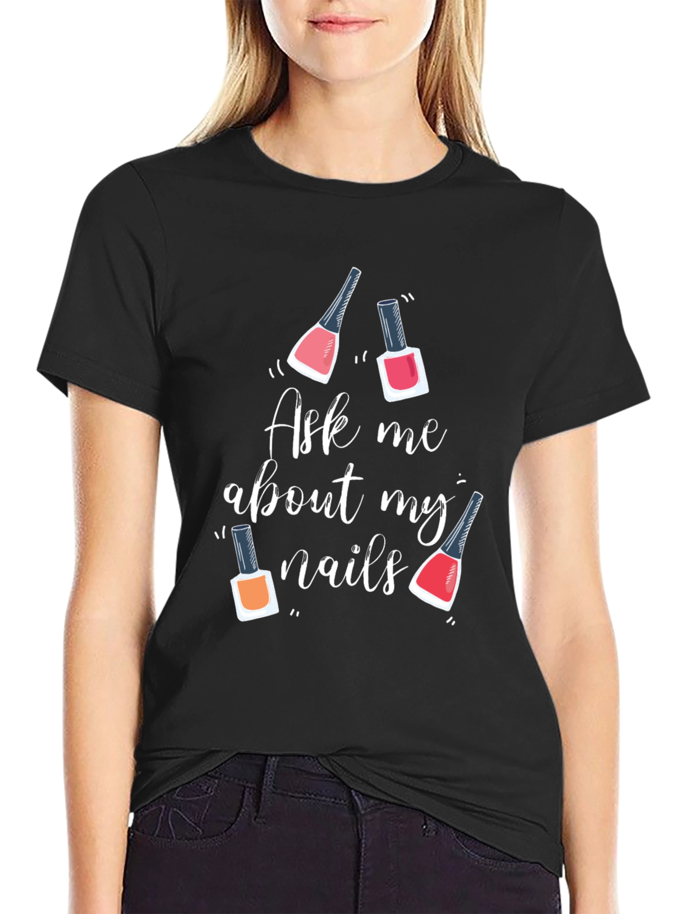 Ask Me About My Nails Graphic Tee