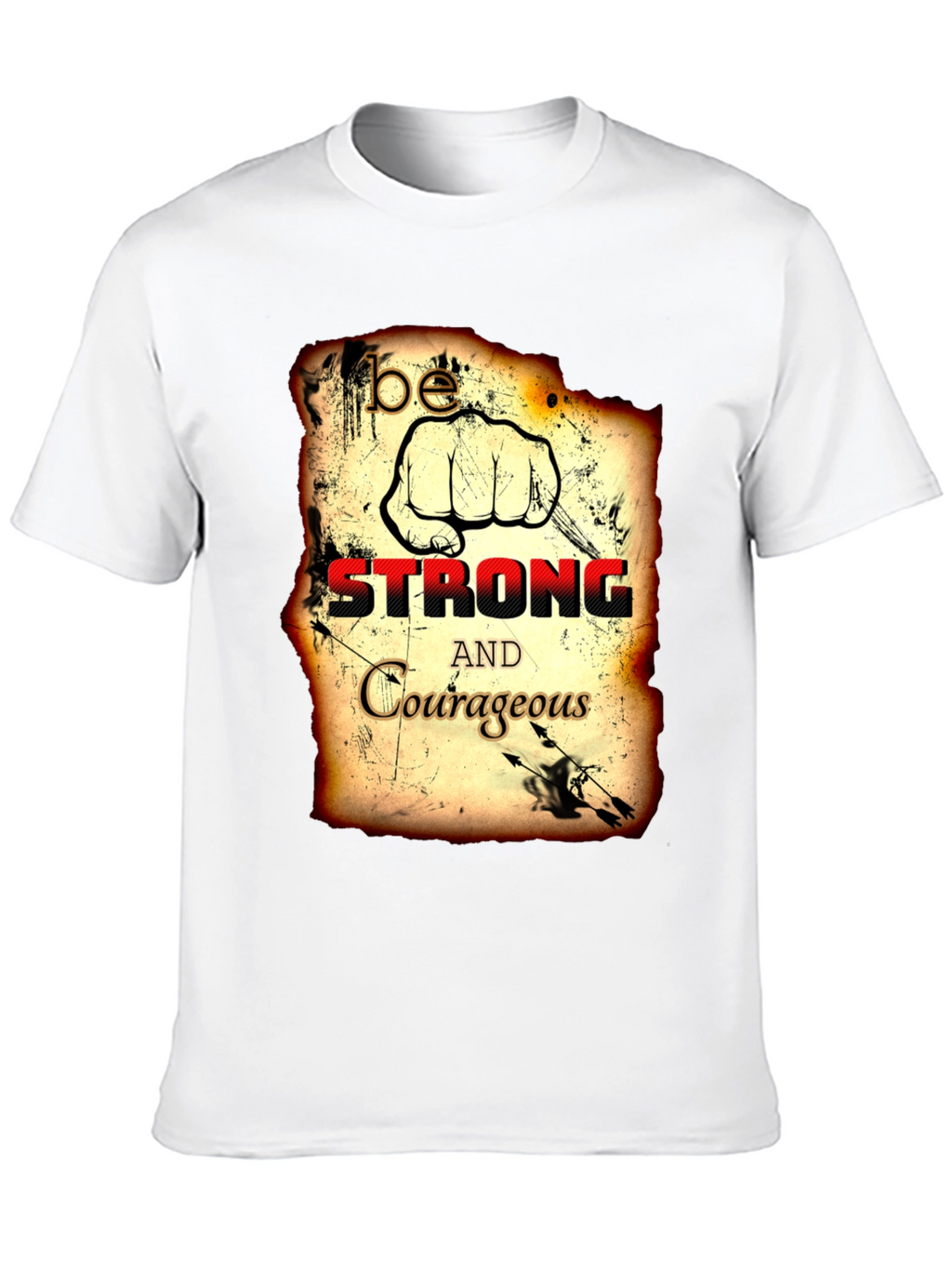 Be Strong and Courageous T-Shirt