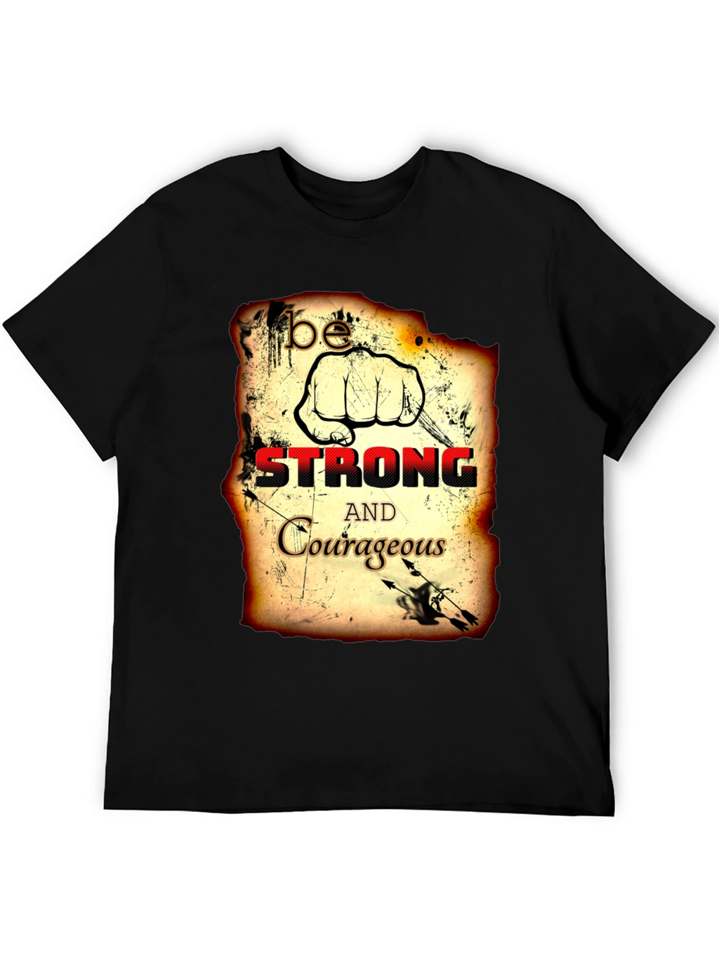 Be Strong and Courageous T-Shirt