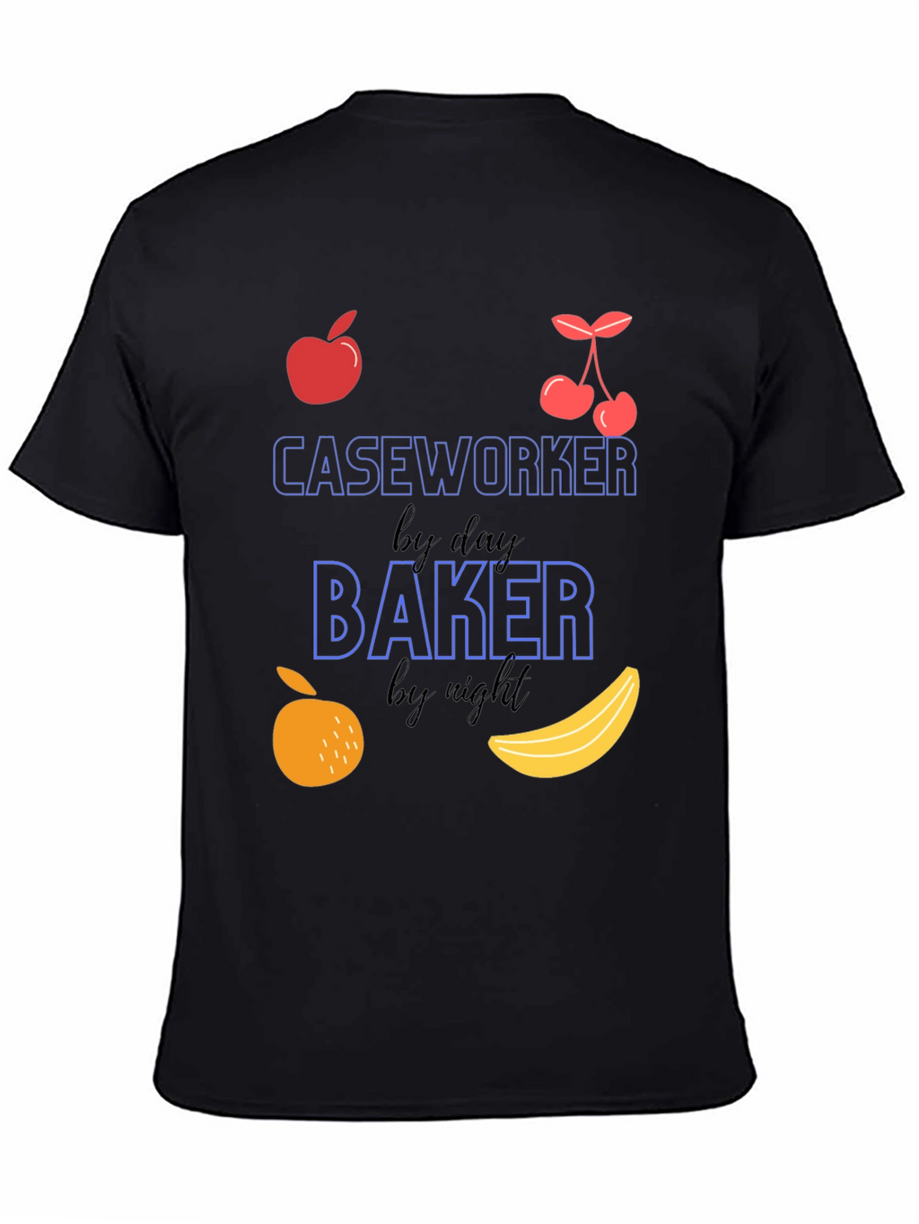 Caseworker by Day Baker by Night T-Shirt