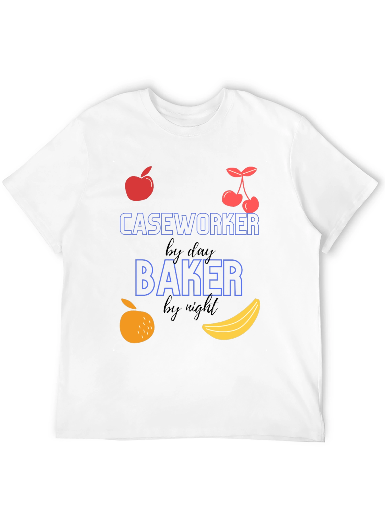 Caseworker by Day Baker by Night T-Shirt