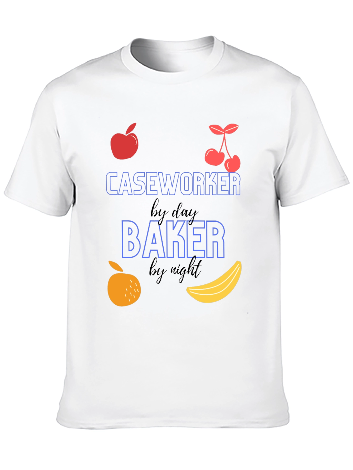 Caseworker by Day Baker by Night T-Shirt