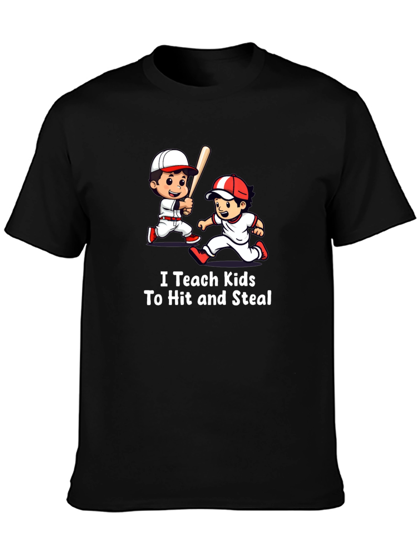 I Teach Kids To Hit and Steal T-Shirt