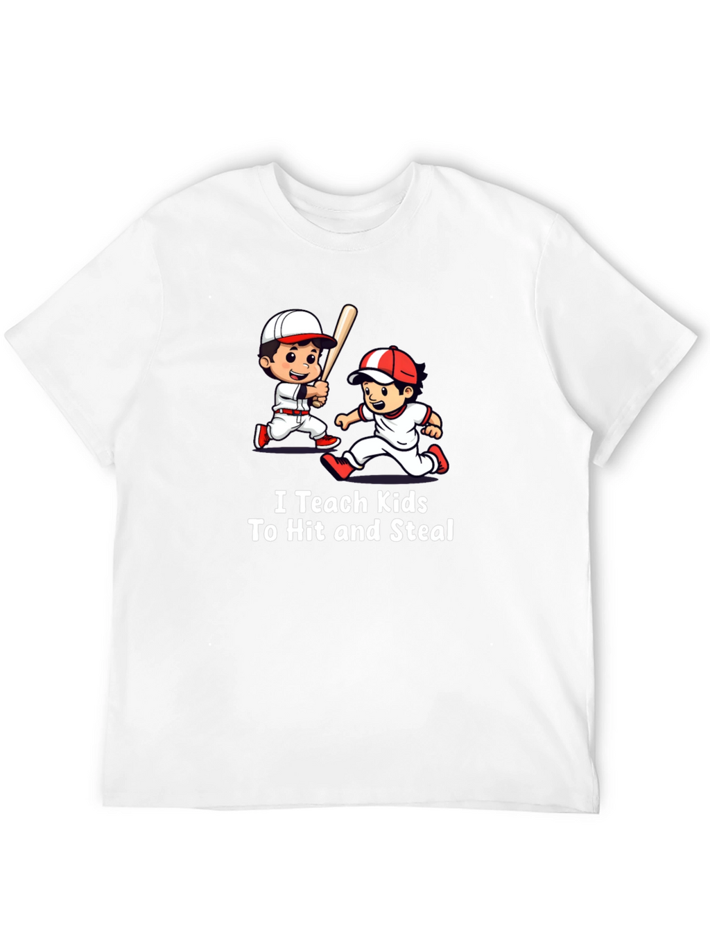 I Teach Kids To Hit and Steal T-Shirt