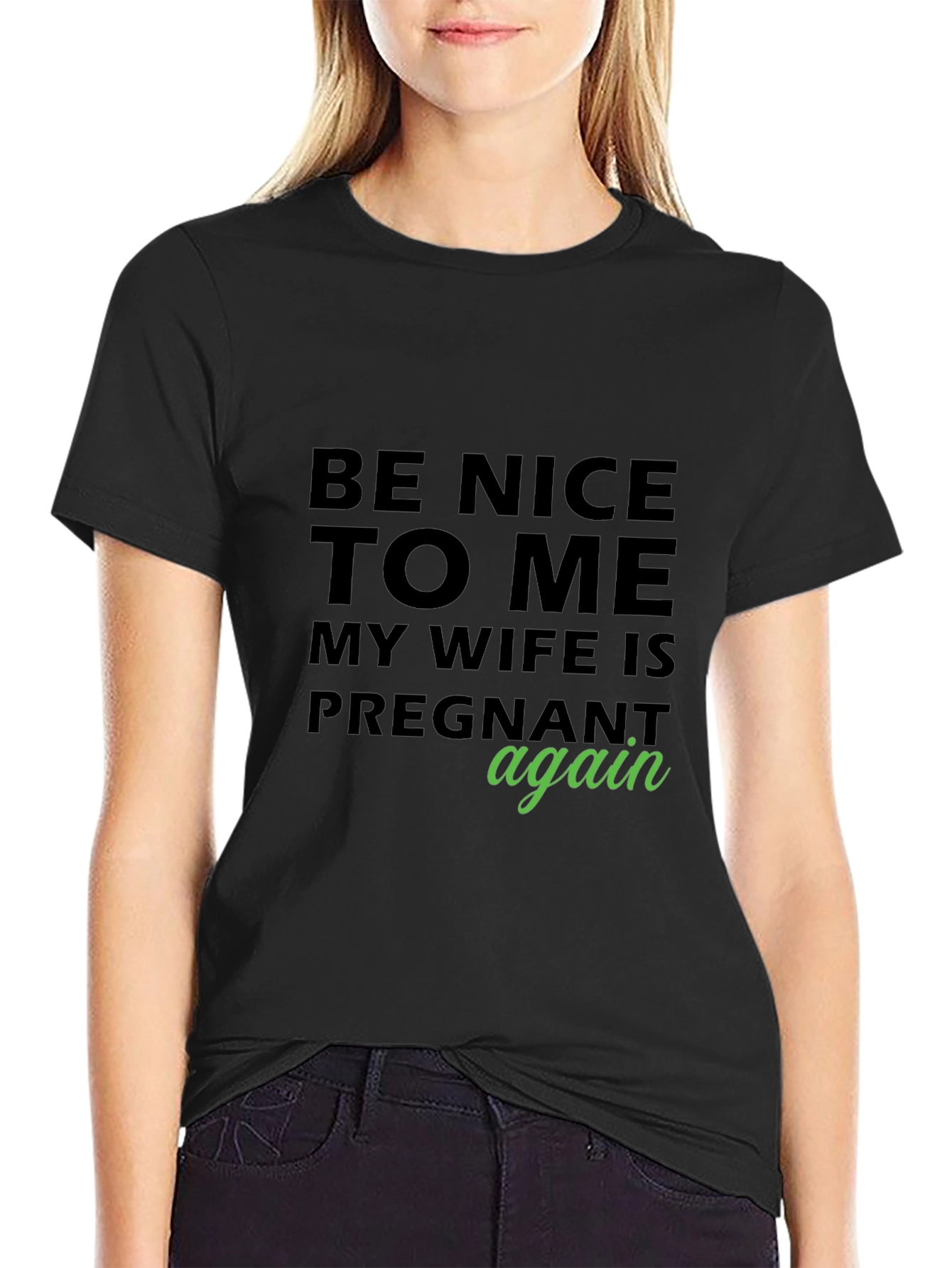 Funny Pregnancy Announcement T-Shirt - Be Nice!