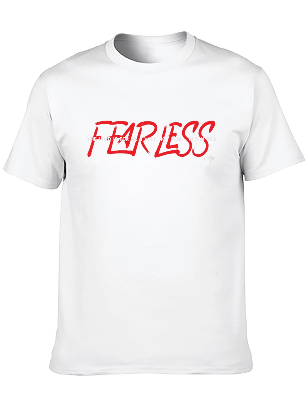 Fearless Psalm 118:6 Graphic Tee - Christian Inspired