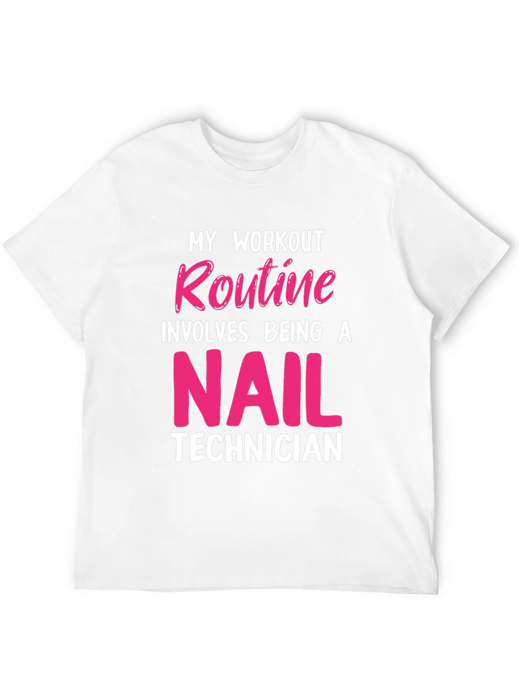 Nail Technician Workout T-Shirt