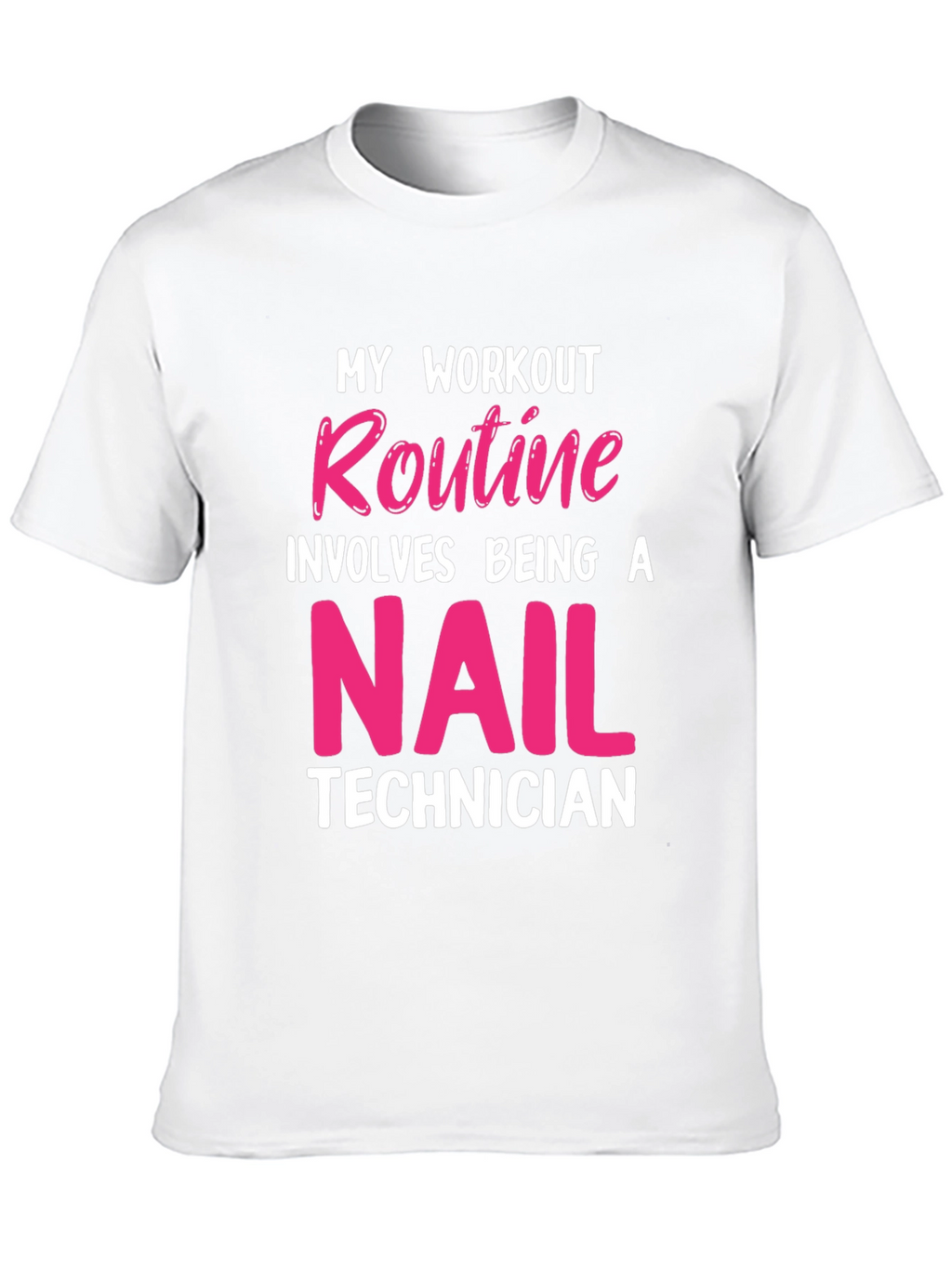 Nail Technician Workout T-Shirt