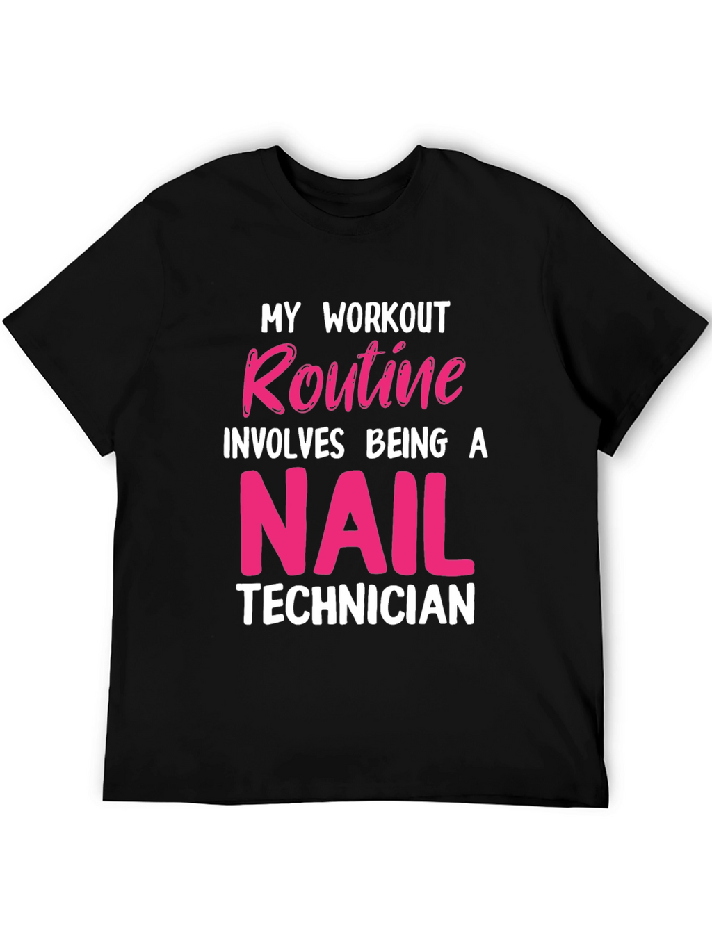 Nail Technician Workout T-Shirt