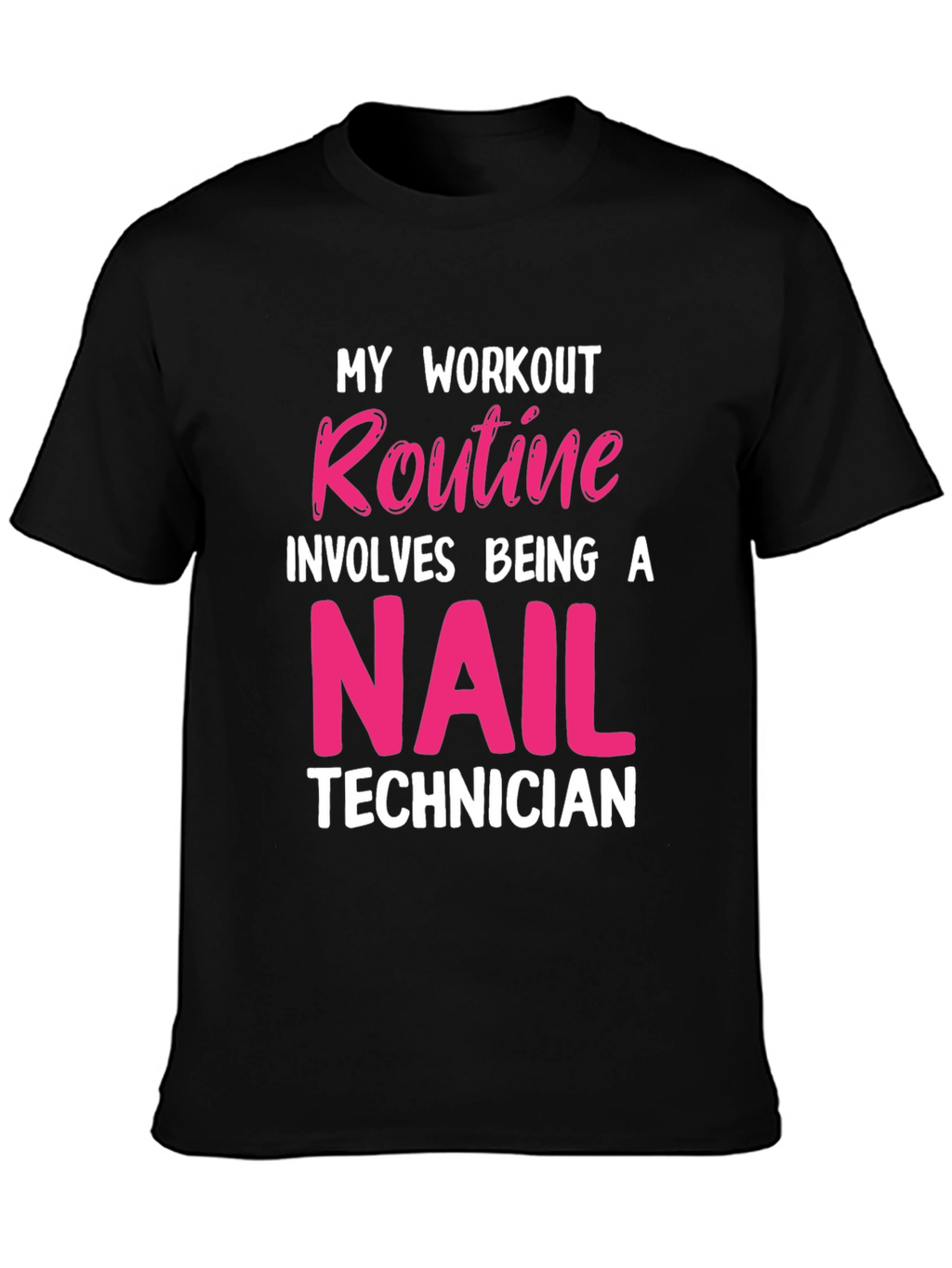 Nail Technician Workout T-Shirt