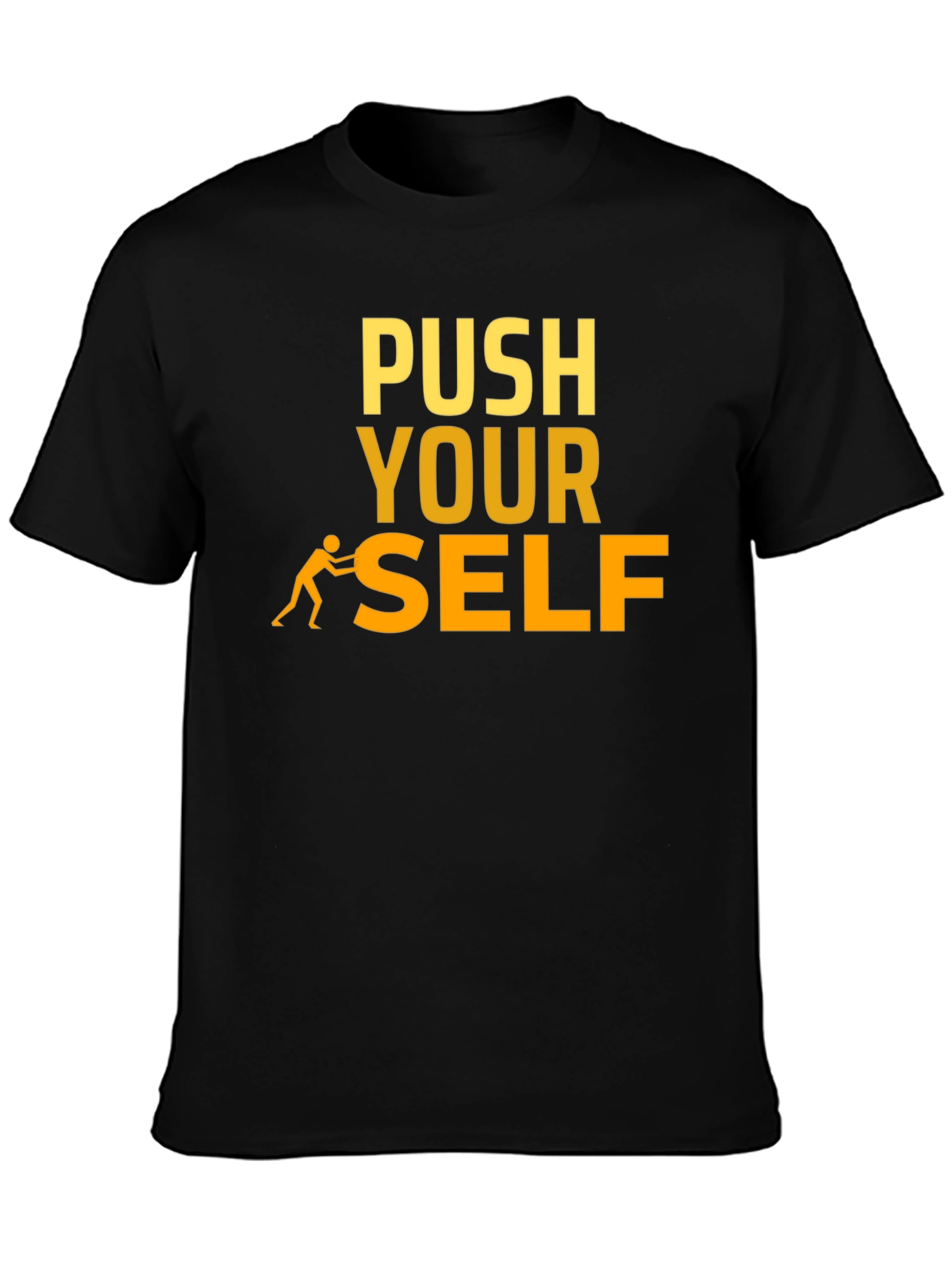 Motivational Push Yourself Graphic T-Shirt