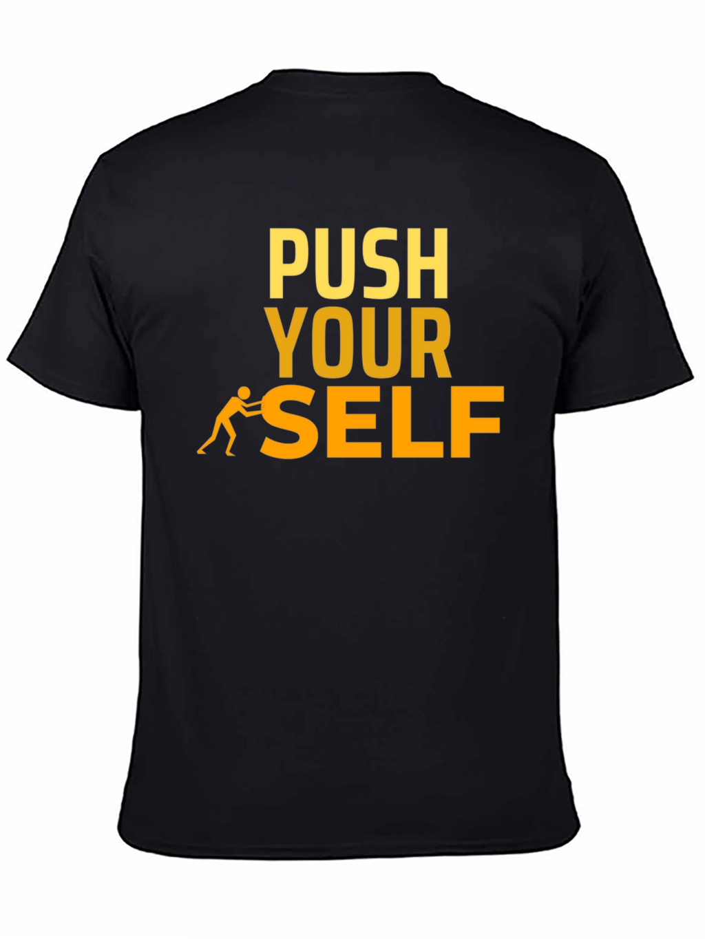 Motivational Push Yourself Graphic T-Shirt