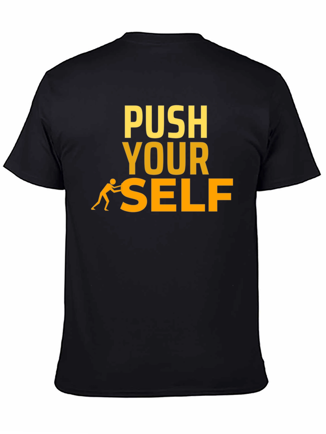 Motivational Push Yourself Graphic T-Shirt