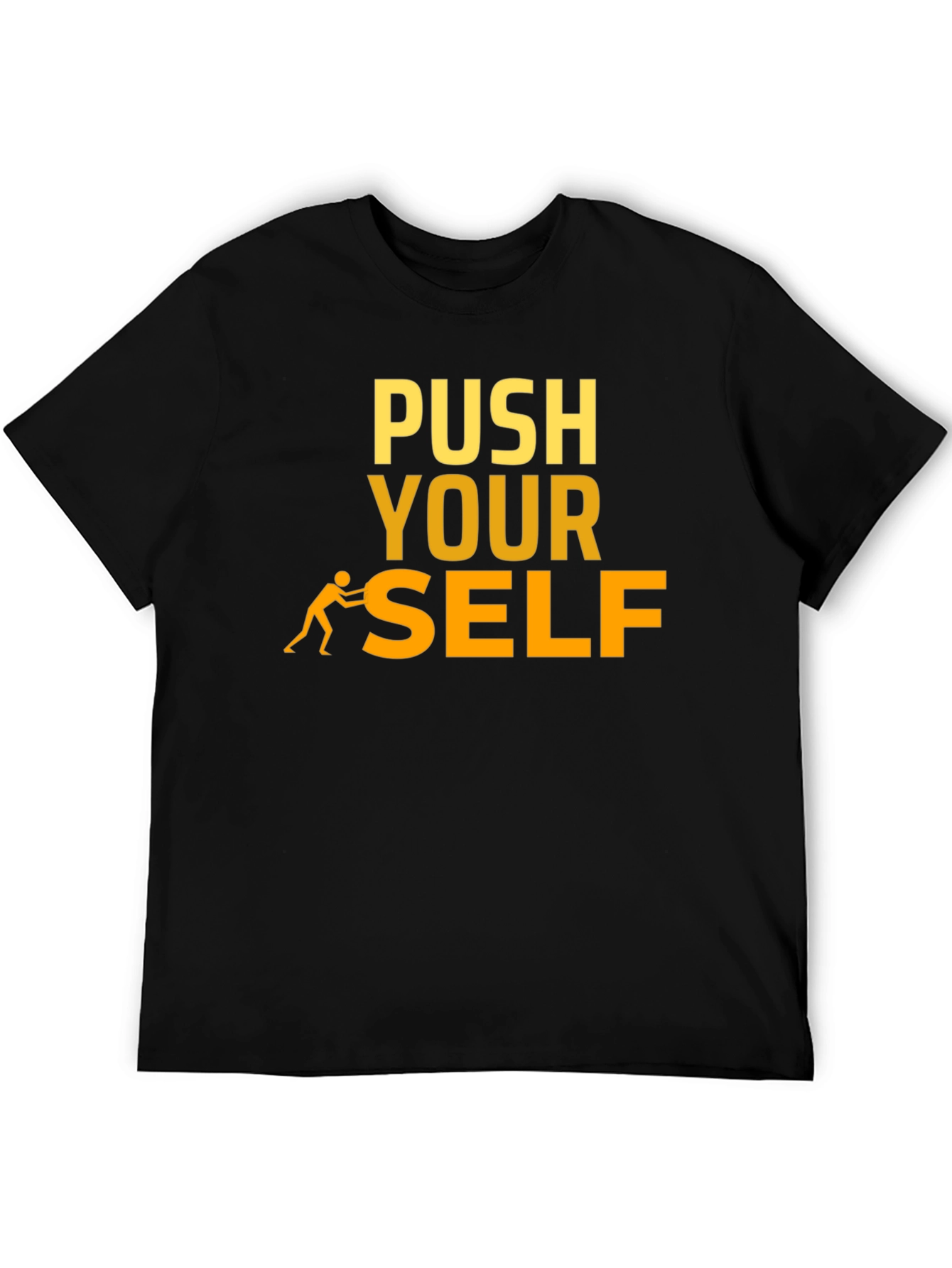 Motivational Push Yourself Graphic T-Shirt