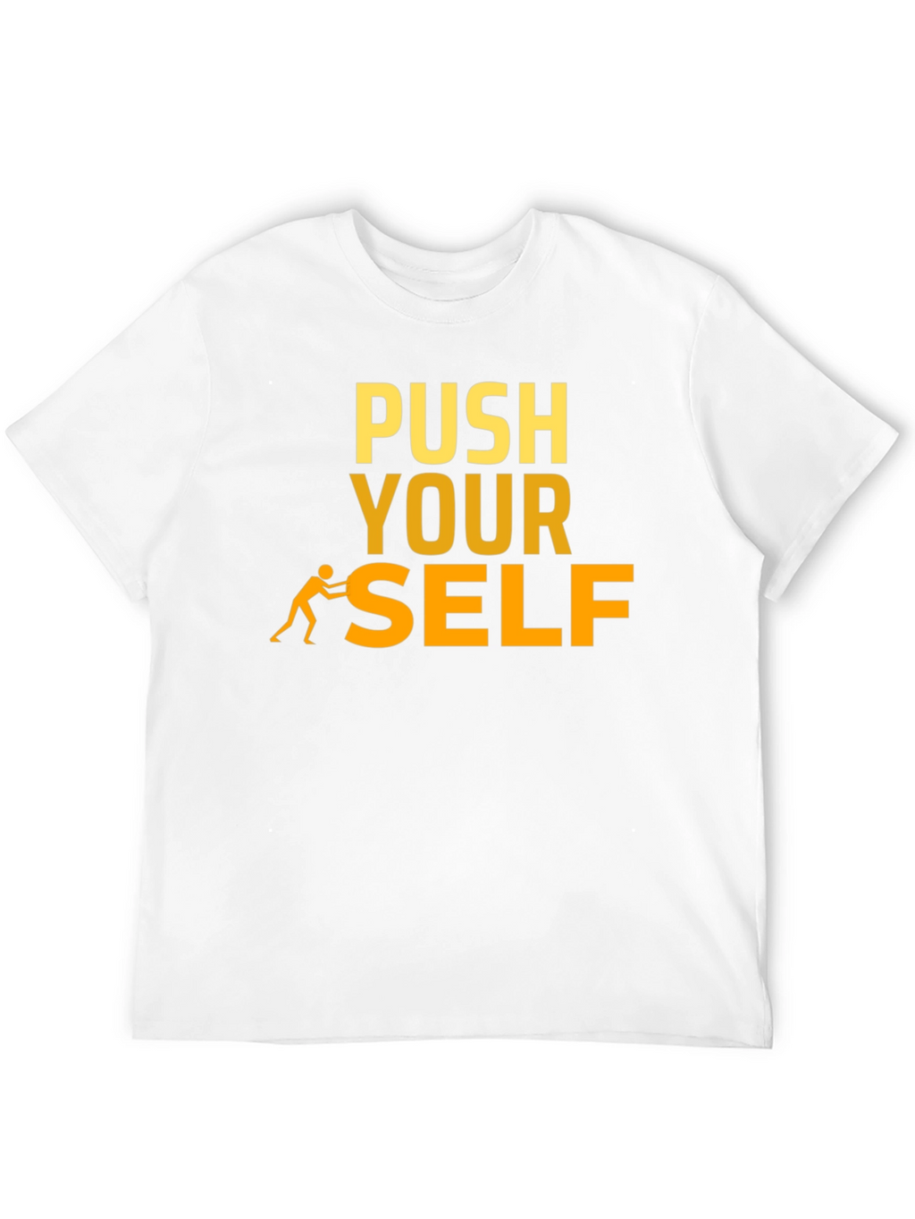 Motivational Push Yourself Graphic T-Shirt