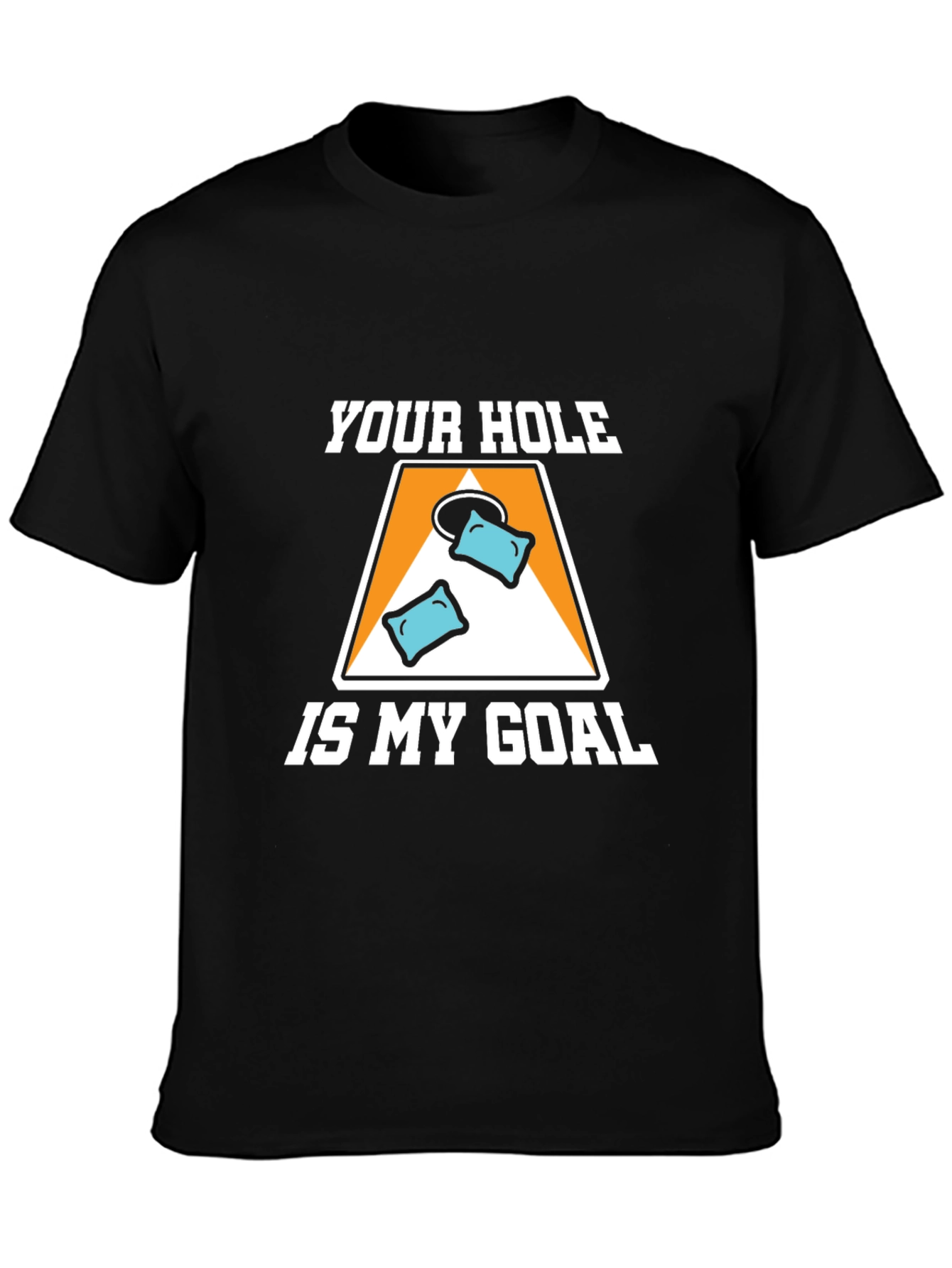 Your Hole Is My Goal Cornhole T-Shirt