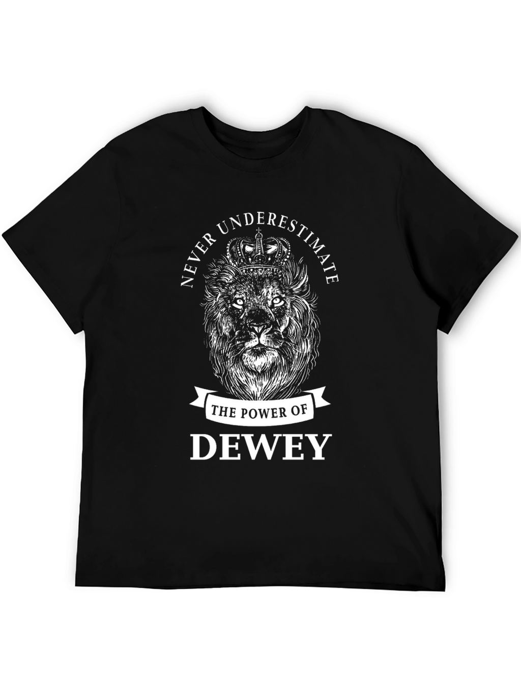 Never Underestimate Dewey Lion Graphic Tee