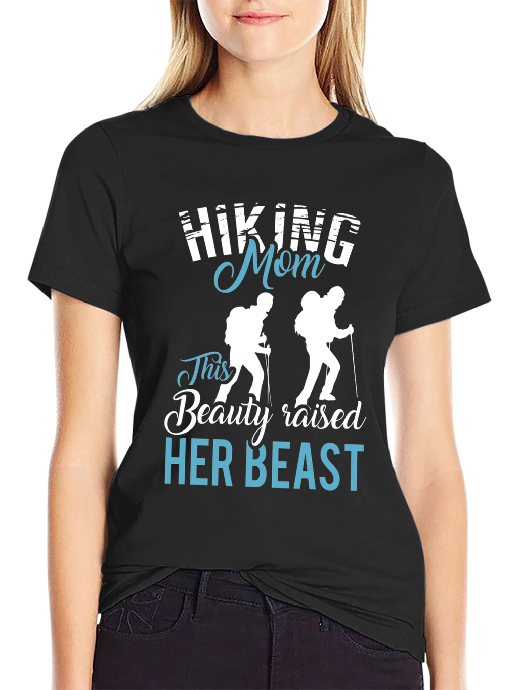 Hiking Mom T-Shirt - Beauty Raised Her Beast Design