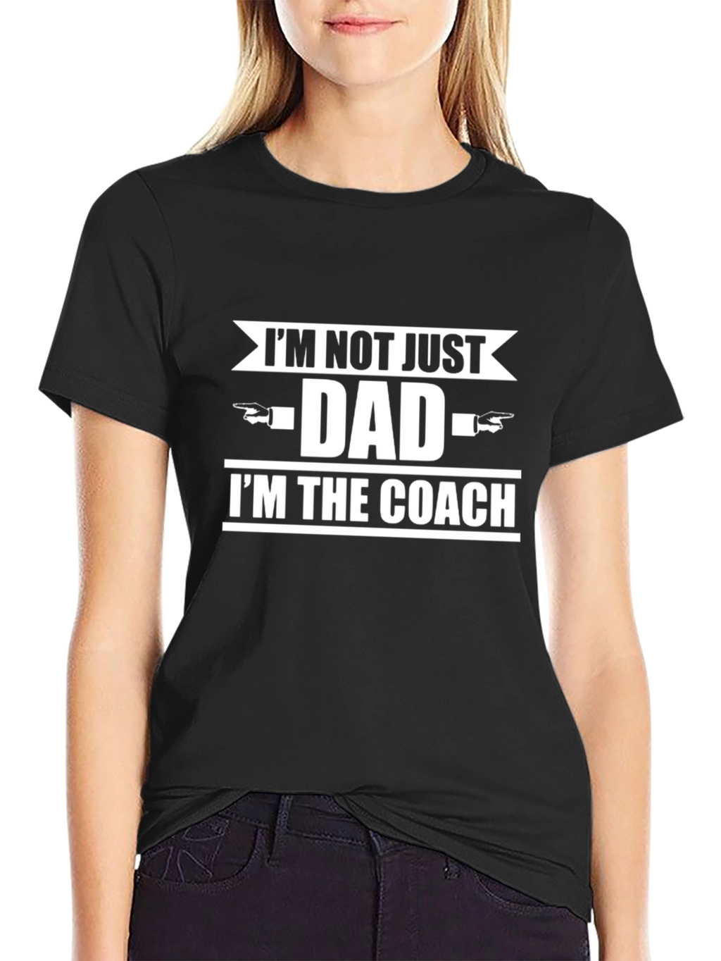 Im Not Just Dad Im The Coach T-Shirt