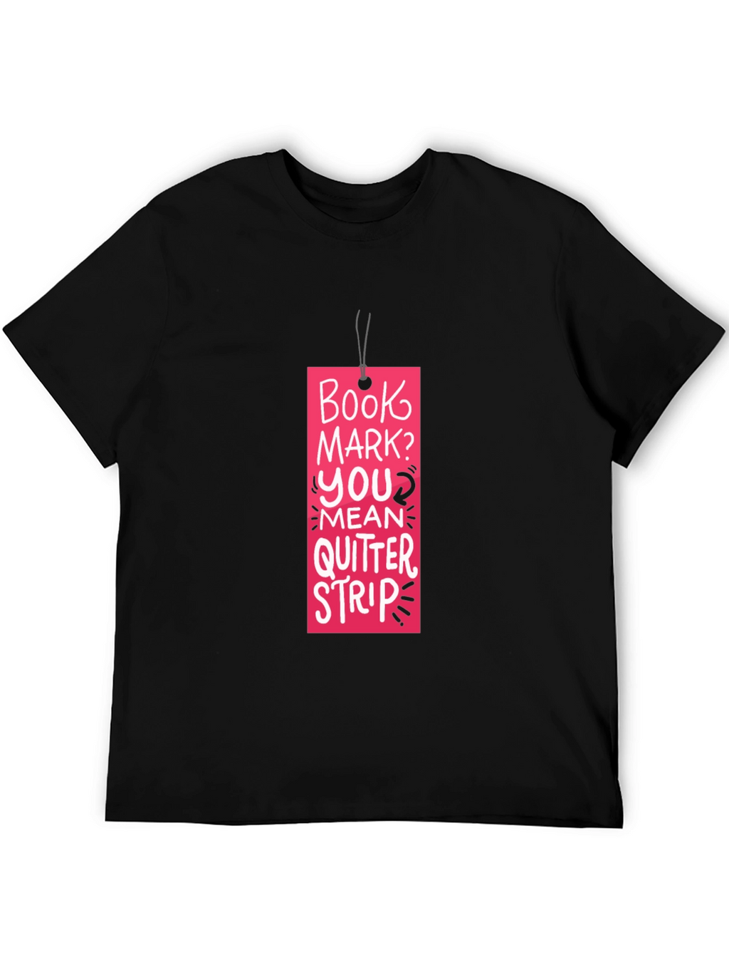 Book Mark? T-Shirt: Funny Reading Quitter Strip Tee